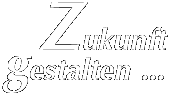 Zukunft gestalten ...